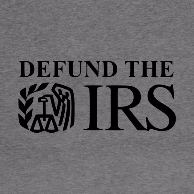 Defund The IRS by MAR-A-LAGO RAIDERS